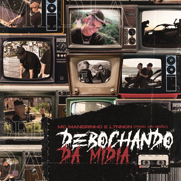 Mc Maneirinho e L7NNON – Debochando da Mídia (Prod. Ian Girão)